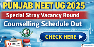 Punjab NEET UG 2025 Special Stray Vacancy Round Counselling Schedule Out; Check Now @bfuhs.ggsmch.org